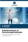 P Perumal, P. Perumal, A Selvakani, A. Selvakani - Arbeitsanalyse in Forschungsinstituten