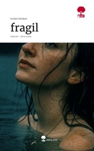 Evelyn Weidner - fragil. Life is a Story - story.one