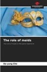 Da-yung Cho - The role of maids
