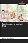 Stefan Narrnhofer - Teaching as a burnout trap