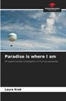 Laura Krok - Paradise is where I am