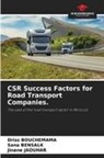 Sana Bensalk, Driss Bouchemama, Jinane Jaouhar - CSR Success Factors for Road Transport Companies.