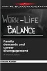 Simone Kistler - Family demands and career disengagement
