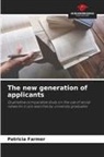 Patricia Farmer - The new generation of applicants