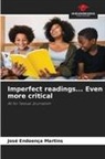 José Endoença Martins - Imperfect readings... Even more critical