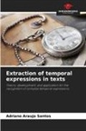 Adriano Araujo Santos - Extraction of temporal expressions in texts
