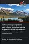 Esther O. Omodanisi-Makinde - Valutazione geospaziale dell'effetto della fuoriuscita di petrolio sulla vegetazione