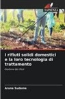 Aruna Sudame - I rifiuti solidi domestici e la loro tecnologia di trattamento