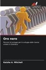 Keisha A. Mitchell - Oro nero