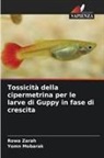 Yomn Mobarak, Rowa Zarah - Tossicità della cipermetrina per le larve di Guppy in fase di crescita