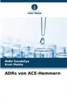 Nidhi Gondaliya, Kruti Mehta - ADRs von ACE-Hemmern