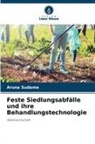 Aruna Sudame - Feste Siedlungsabfälle und ihre Behandlungstechnologie