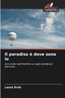 Laura Krok - Il paradiso è dove sono io