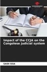 SAIDI ISSA - Impact of the CCJA on the Congolese judicial system