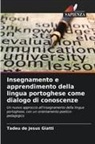 Tadeu de Jesus Giatti - Insegnamento e apprendimento della lingua portoghese come dialogo di conoscenze