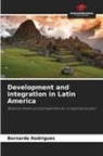 Bernardo Rodrigues - Development and integration in Latin America
