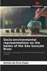 Daniela da Silva Pieper - Socio-environmental representations on the banks of the São Gonçalo River