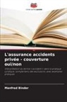 Manfred Binder - L'assurance accidents privée - couverture oui/non