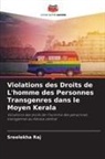 Sreelekha Raj - Violations des Droits de L'homme des Personnes Transgenres dans le Moyen Kerala