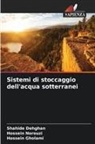 Shahide Dehghan, Hossein Gholami, Hossein Norouzi - Sistemi di stoccaggio dell'acqua sotterranei