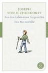 Joseph von Eichendorff - Aus dem Leben eines Taugenichts. Das Marmorbild
