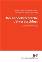 Christ Freichel, Christoph Freichel, Thomas Schildbach, Thomas Stobbe, Thomas u Stobbe, Katrin Trinks... - Der handelsrechtliche Jahresabschluss