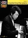 Lang Lang - Lang Lang Piano Academy: mastering the piano level 3