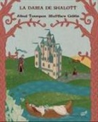 Alfred Tennyson Tennyson, Matthew Griffin - La Dama de Shalott