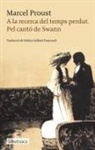 Marcel Proust - Pel cantó de Swann : de la sèrie A la recerca del temps perdut