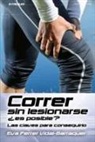 Eva Ferrer Vidal-Barraquer - Correr sin lesionarse ¿es posible? : las claves para conseguirlo