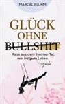 Marcel Bluhm - Glück ohne Bullshit