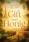 Patricia Vellard - Gift und Honig