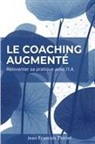Jean Francois France Thiriet - Le Coaching Augmenté