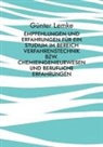 Günter Lemke - Empfehlungen und Erfahrungen für ein Studium im Bereich Verfahrenstechnik bzw. Chemieingenieurwesen und berufliche Erfahrungen