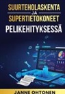 Janne Ohtonen - Suurteholaskenta ja supertietokoneet pelikehityksessä