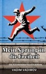 Vadim Vadimov - Mein Sprung in die Freiheit