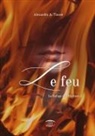 Alexandra A. Touzet - Le Feu