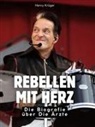 Henry Krüger - Rebellen mit Herz