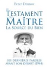 Peter Deunov - Le Testament du Maître : la Source du Bien