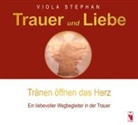 Viola Stephan - Trauer und Liebe - Tränen öffnen das Herz