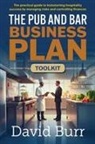 David Burr - The Pub and Bar Business Plan Toolkit