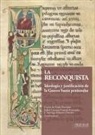 Carlos De Ayala Martínez - La Reconquista : ideología y justificación de la guerra santa peninsular