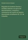 Soledad Acosta De Samper - Biografias de hombres ilustres o notables relativas a la epoca del descubrimiento, conquista y colonizacion de la parte de America denominada actualmente EE. UU. de Colombia