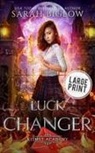 Sarah Biglow - Luck Changer