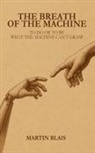 Martin Blais - The breath of the machine