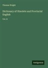 Thomas Wright - Dictionary of Obsolete and Provincial English