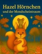 Kira Flaskamp - Hazel Hörnchen und der Mondscheintraum