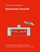 Jörg Böttcher - Basiswissen Sensorik