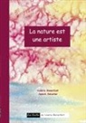 Valérie Bonenfant, Annick Sabatier - La nature est une artiste