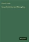 Friedrich Schiller - Essays Aesthetical and Philosophical